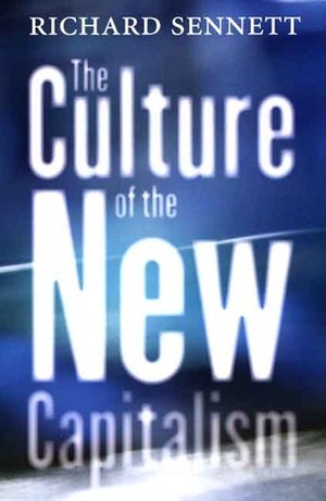 The Culture of the New Capitalism by Richard Sennett