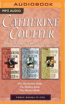 Catherine Coulter - Bride Series Collection: Books 1-3: The Sherbrooke Bride, the Hellion Bride, the Heiress Bride by Catherine Coulter