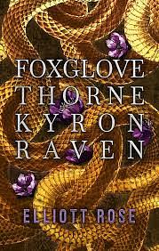 Foxglove, Thorne, Kyron, Raven by Elliott Rose, Elliott Rose