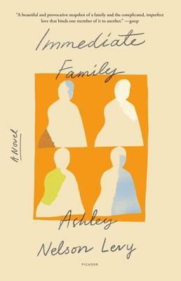 Immediate Family: A Novel by Ashley Nelson Levy