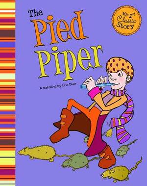 The Pied Piper by Eric Blair, Ben Peterson