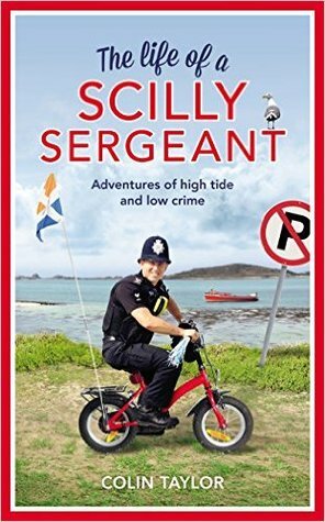 The Life of a Scilly Sergeant by Colin Taylor