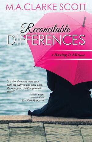 Reconcilable Differences by M.A. Clarke Scott