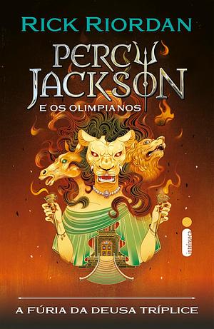 A Fúria da Deusa Tríplice  by Rick Riordan