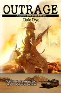 Outrage by Dale A. Dye