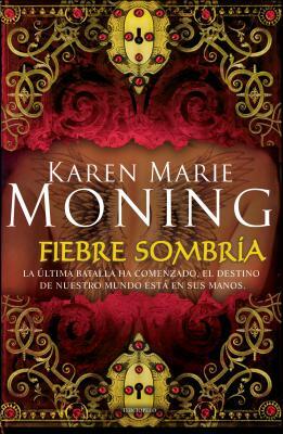 Fiebre Sombria by Karen Marie Moning