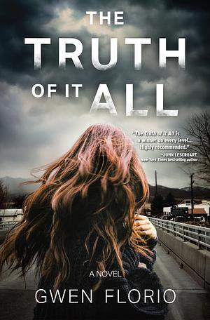The Truth of It All by Gwen Florio