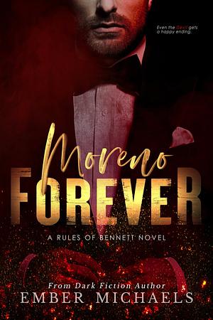 Moreno Forever by Ember Michaels