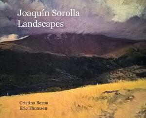 Joaquín Sorolla Landscapes: Hardcover by Cristina Berna, Eric Thomsen