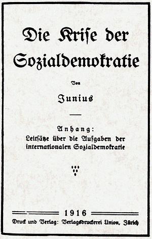 The Crisis of German Social Democracy: The Junius Pamphlet by Rosa Luxemburg