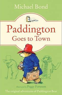 Paddington Goes to Town by Michael Bond