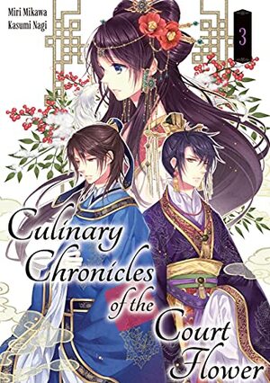 Culinary Chronicles of the Court Flower: Volume 3 by Miri Mikawa