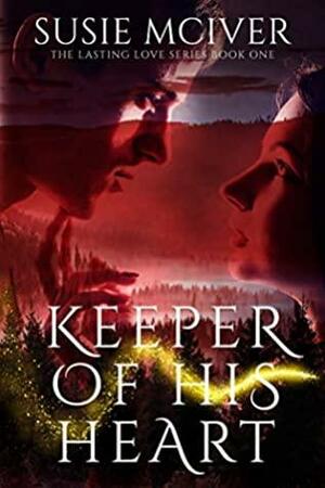 Keeper of His Heart by Susie McIver