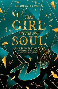 The Girl With No Soul by Morgan Owen