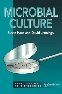 Microbial Culture by David Jennings, Stuart Isaacs