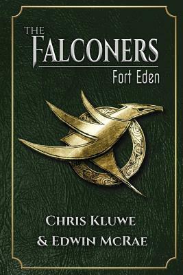 The Falconers: Fort Eden by Chris Kluwe, Edwin McRae
