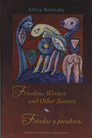 Frivolous Women and Other Sinners / Frívolas y pecadoras by Alicia Borinsky, Cola Franzen