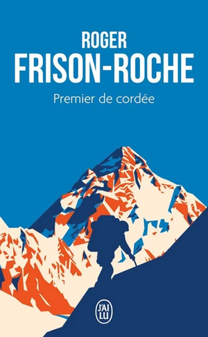 Premier de cordée by Roger Frison-Roche