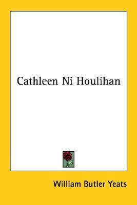 Cathleen ni Houlihan by W.B. Yeats
