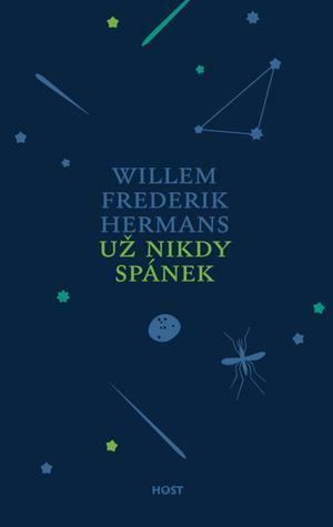 Už nikdy spánek by Willem Frederik Hermans, Magda de Bruin-Hüblová