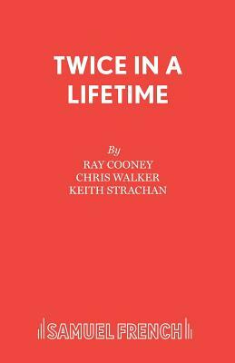 Twice in a Lifetime by Ray Cooney