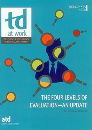 The Four Levels of Evaluation: An Update by Wendy Kirkpatrick, Jim Kirkpatrick