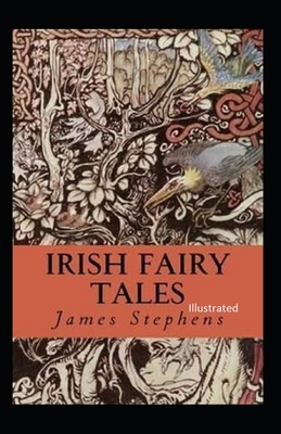 Irish Fairy Tales Illustrated by James Stephens