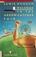 Welcome to the Arrow-Catcher Fair by Lewis Nordan