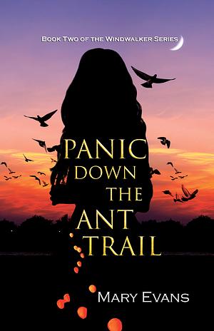 Panic Down the Ant Trail by Mary Evans