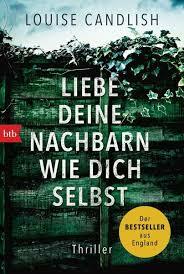 Liebe deine Nachbarn wie dich selbst by Louise Candlish