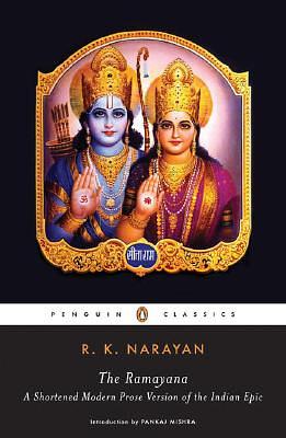 The Ramayana: A Shortened Modern Prose Version of the Indian Epic by R.K. Narayan