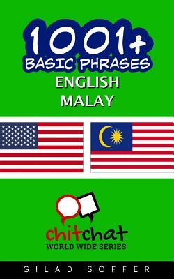 1001+ Basic Phrases English - Malay by Gilad Soffer