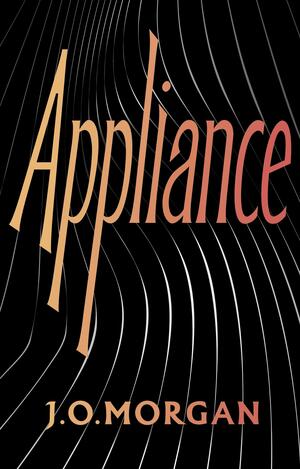 Appliance by J.O. Morgan