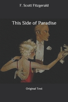 This Side of Paradise: Original Text by F. Scott Fitzgerald