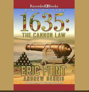 1635: The Cannon Law by Andrew Dennis, Eric Flint