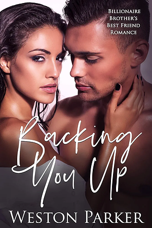 Backing You Up by Weston Parker