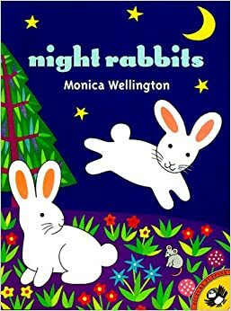 Night Rabbits by Monica Wellington