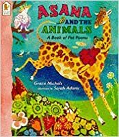 Asana and the Animals by Grace Nichols