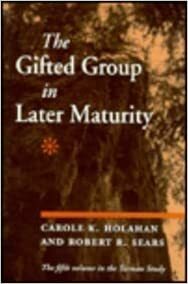 The Gifted Group in Later Maturity by Robert W. Sears, Carole Holahan