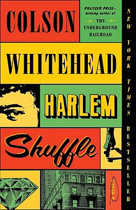 Harlem Shuffle by Colson Whitehead