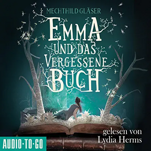 Emma und das vergessene Buch  by Mechthild Gläser