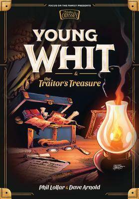 Young Whit and the Traitor's Treasure by Phil Lollar, Dave Arnold