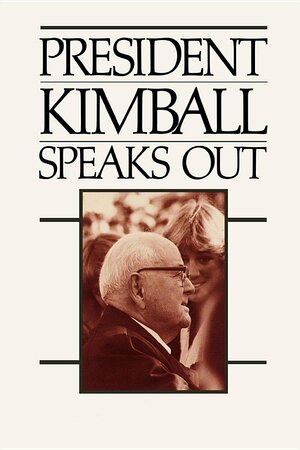 President Kimball Speaks Out by Spencer W. Kimball