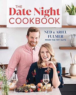 The Date Night Cookbook by Ariel Fulmer, Ned Fulmer