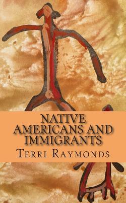 Native Americans and Immigrants: (First Grade Social Science Lesson, Activities, Discussion Questions and Quizzes) by Terri Raymonds, Homeschool Brew