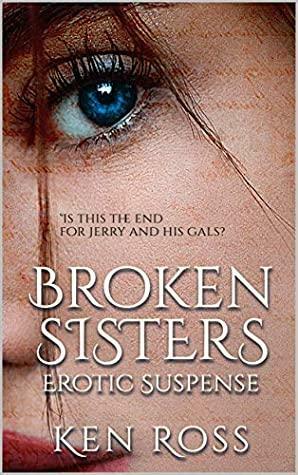 Broken Sisters by Ken Ross