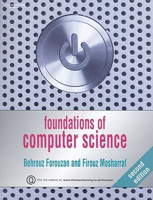 Foundations of Computer Science by Behrouz A. Forouzan, Firouz Mosharraf