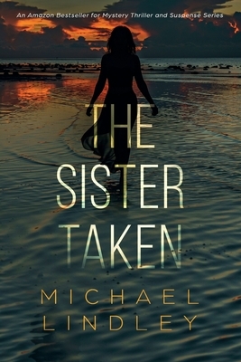 The Sister Taken by Michael Lindley