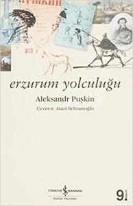 Erzurum Yolculuğu by Alexander Pushkin