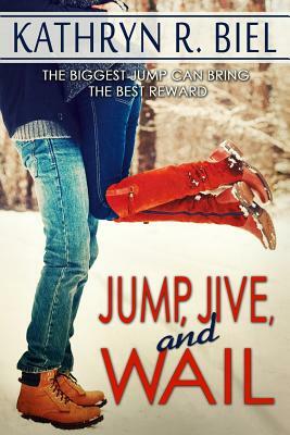 Jump, Jive, and Wail by Kathryn R. Biel
